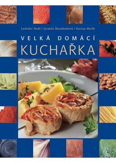 Velká domácí kuchařka - 4.vydání