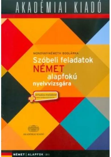 Szóbeli feladatok német alapfokú nyelvvizsgára (B1) /Virtuális melléklet