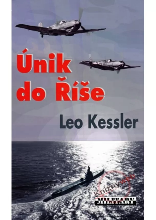 Leo Kessler - Únik do Říše