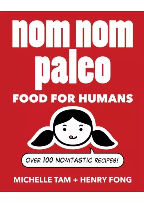 Michelle Tam, Henry Fong - Nom Nom Paleo