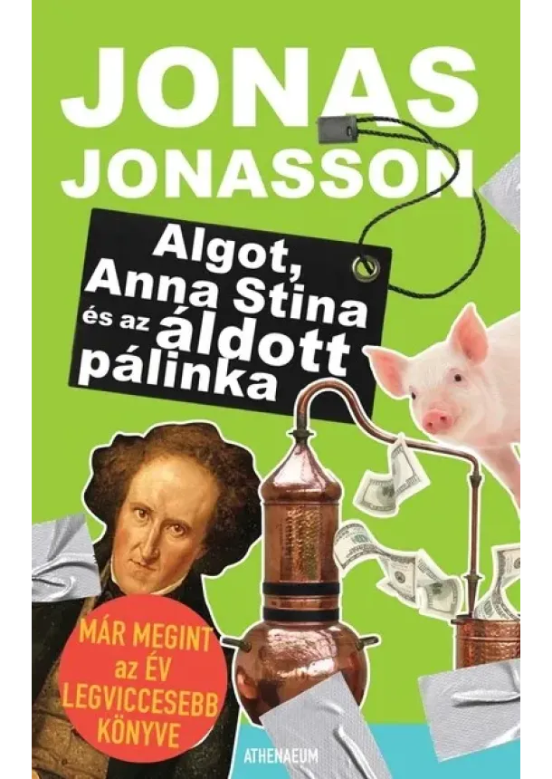 Jonas Jonasson - Algot, Anna Stina és az áldott pálinka