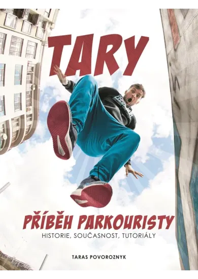 Tary: příběh parkouristy