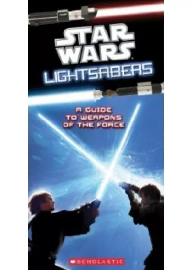 Scholastic - Star Wars Lightsabers