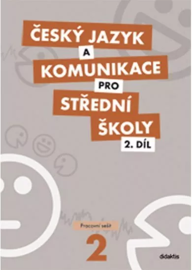 Český jazyk a komunikace pro SŠ - 2. díl (pracovní sešit)