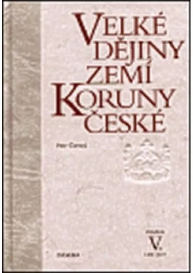 Velké dějiny zemí Koruny české V.