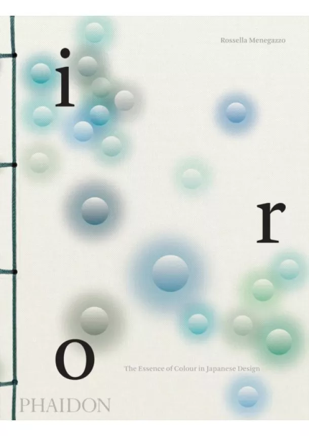 Rossella Menegazzo - Iro: The Essence of Colour in Japanese Design