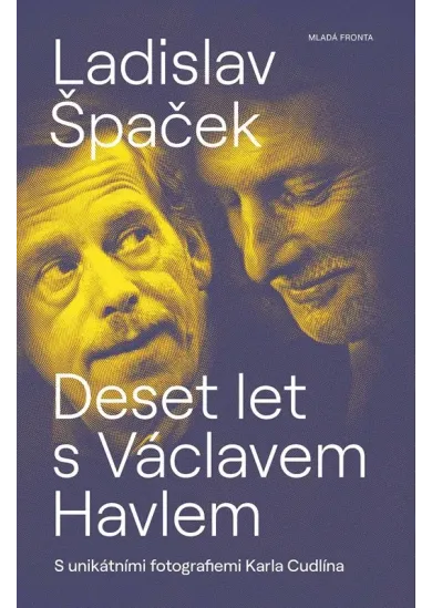 Deset let s Václavem Havlem