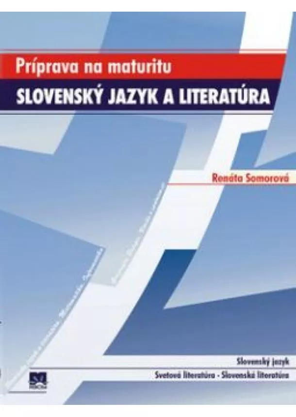 Renáta Somorová - Slovenský jazyk a literatúra - Príprava na maturitu - 3. vydanie
