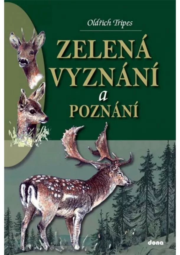 Oldřich Tripes - Zelená vyznání a poznání