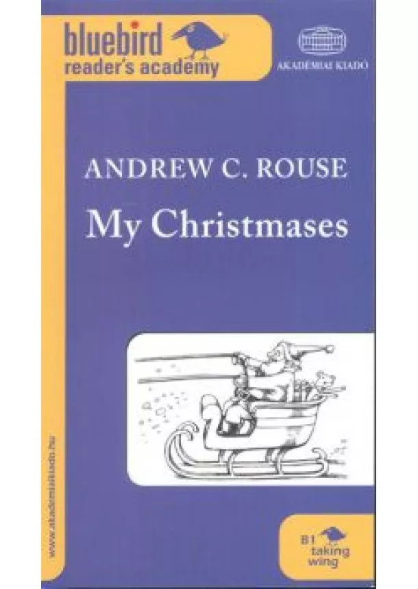 Andrew C. Rouse - My christmases /Bluebird reader's academy B1