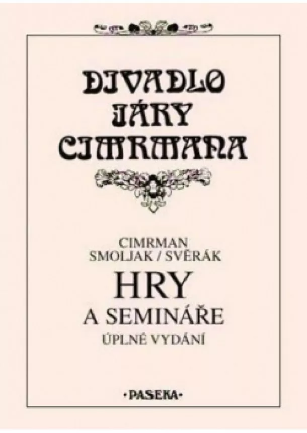 Jára Cimrman , Zdeněk Svěrák, Ladislav Smoljak - Hry a semináře - Divadlo Járy Cimrmana