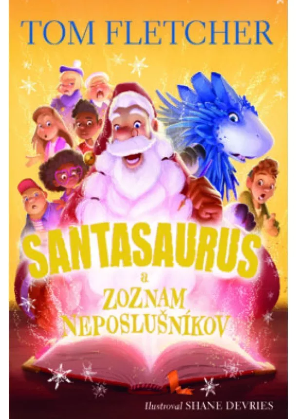 Tom Fletcher - Santasaurus a zoznam neposlušníkov (Santasaurus 3)