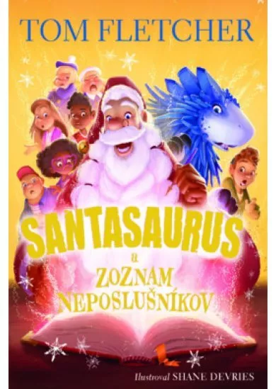 Santasaurus a zoznam neposlušníkov (Santasaurus 3)