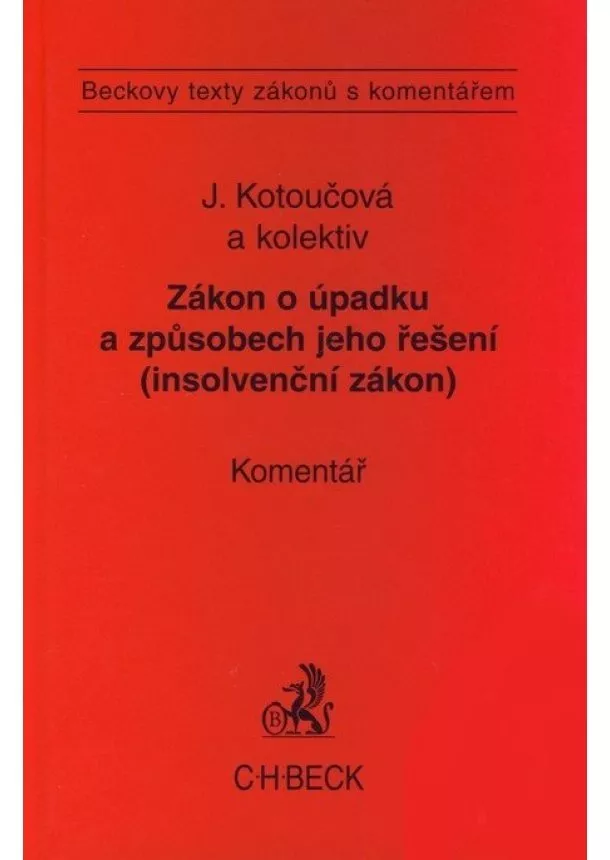 Jiřina Kotoučová, Kolektív - Zákon o úpadku a způsobech jeho řešení (insolvenční zákon). - Komentář