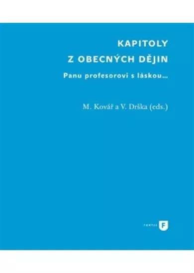 Kapitoly z obecných dějin - Panu profesorovi s láskou...