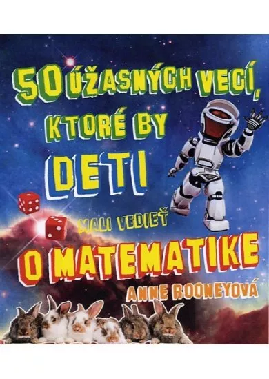 50 úžasných vecí, ktoré by deti mali vedieť o matematike