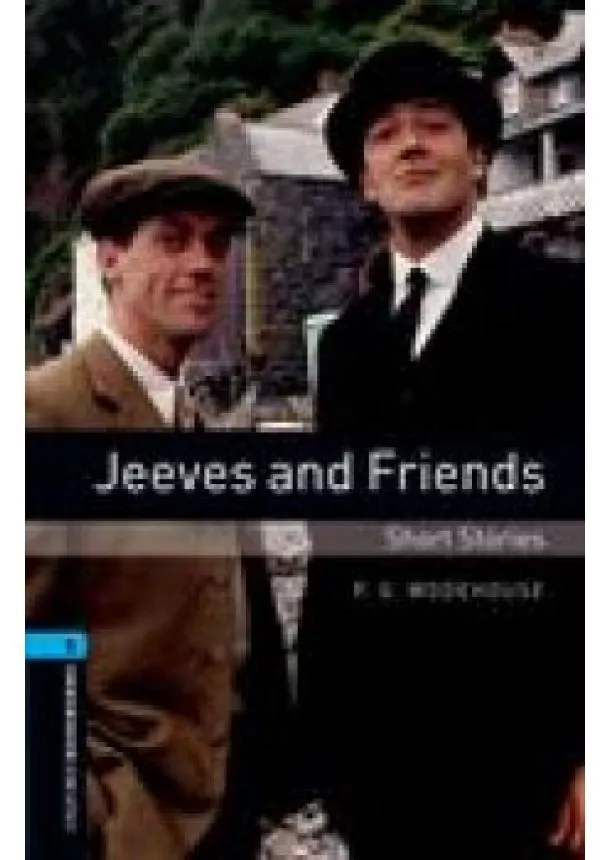 P. G. WODEHOUSE - JEEVES AND FRIEND - SHORT STORIES 5.