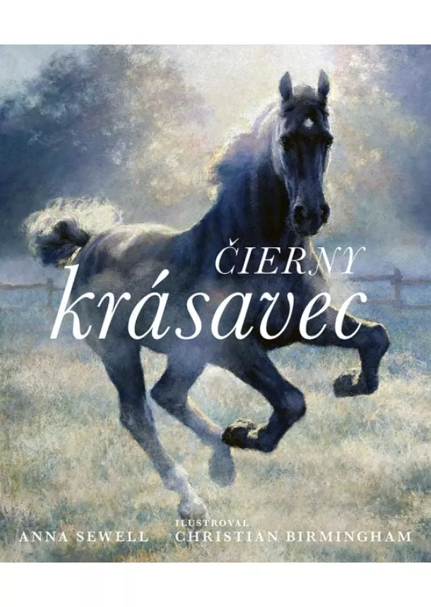 Anna Sewell - Čierny krásavec – ilustrované vydanie