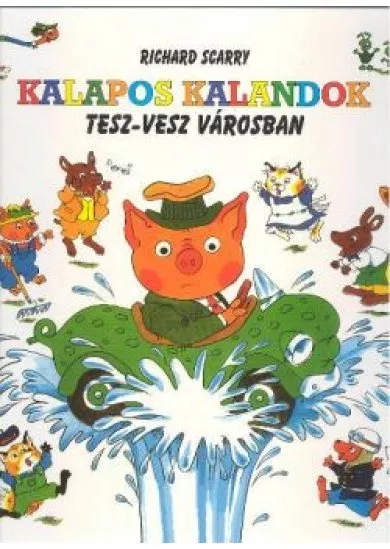 KALAPOS KALANDOK TESZ-VESZ VÁROSBAN