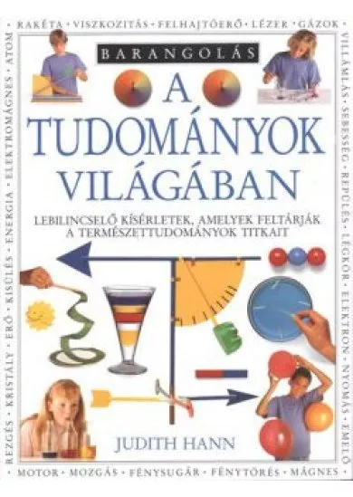 BARANGOLÁS A TUDOMÁNYOK VILÁGÁBAN