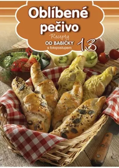 Oblíbené pečivo 13 - Recepty od babičky s fotopotupem 13