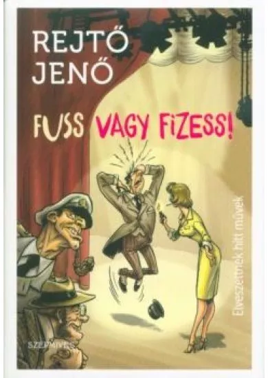 Fuss vagy fizess! - Elveszettnek hitt művek