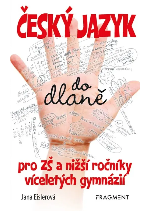 Jana Eislerová - Český jazyk do dlaně pro ZŠ a nižší roč. vícelet. gymnázií