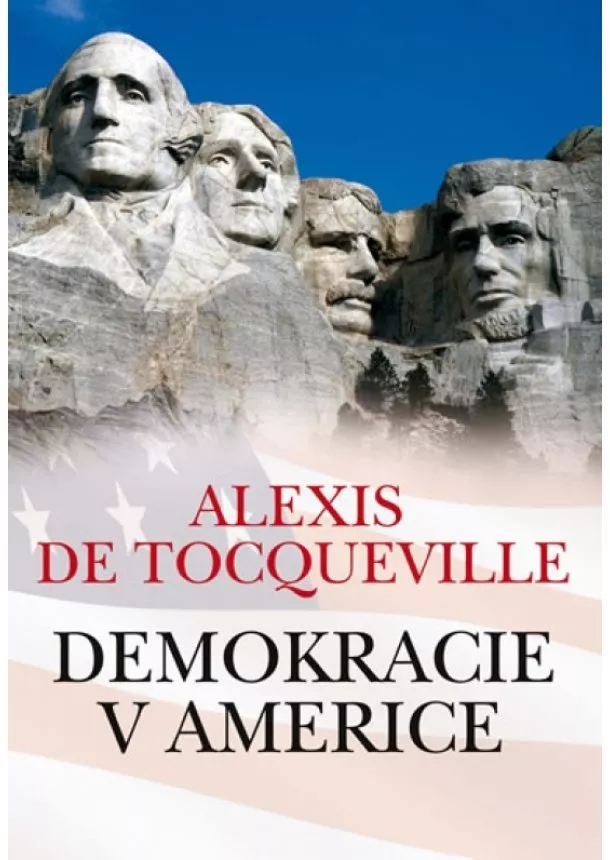 Alexis de Tocqueville - Demokracie v Americe