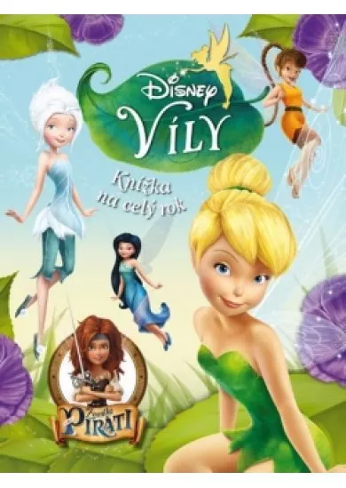 Víly - Zvonilka a piráti - Knížka na celý rok