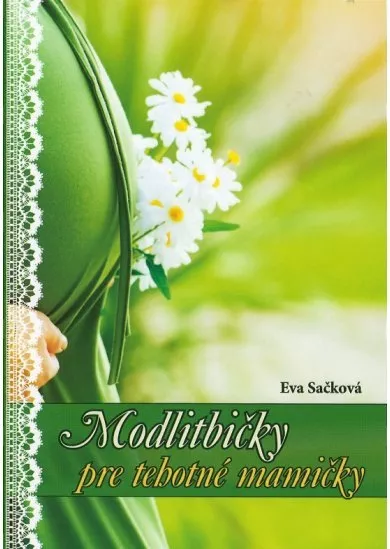 Modlitbičky pre tehotné mamičky