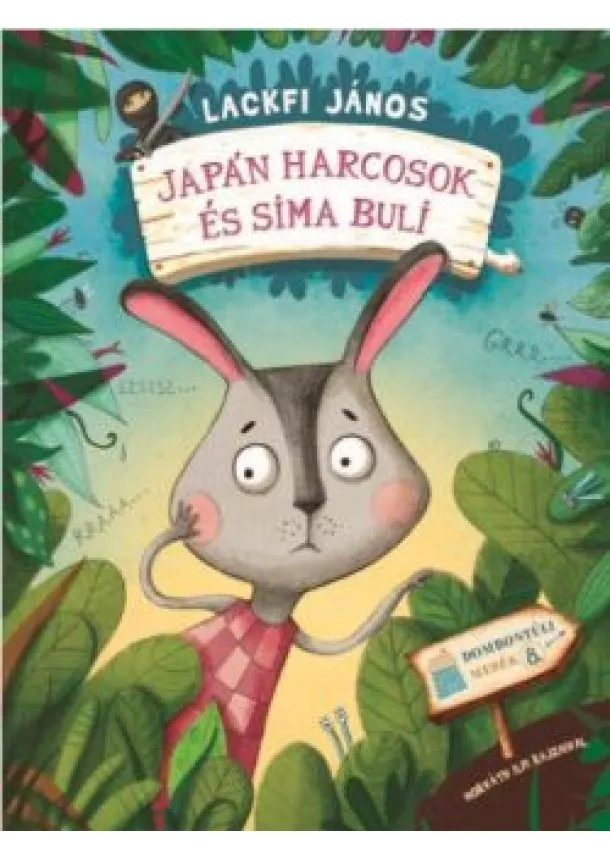 Lackfi János - Japán harcosok és sima buli /Dombontúli mesék 08. + plüssállat