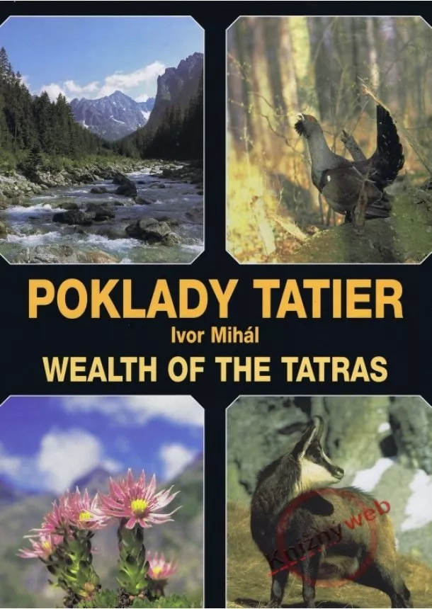 Ivor Mihál - Poklady Tatier - Wealth of the Tatras