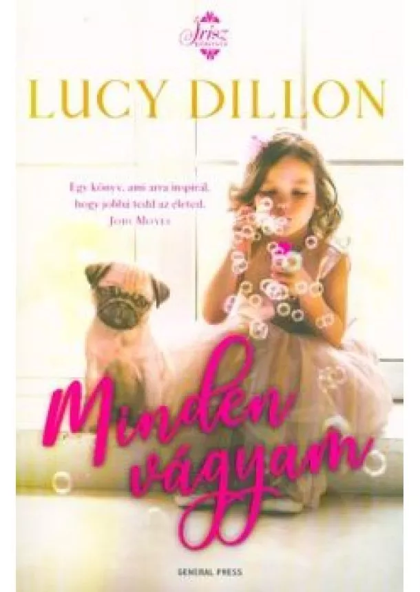 Lucy Dillon - Minden vágyam /Írisz könyvek