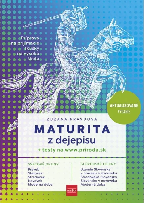 Zuzana Pravdová - Maturita z dejepisu + testy na webe, 2. vydanie