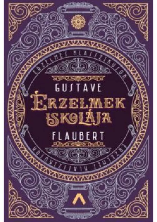 Gustave Flaubert - Érzelmek iskolája - Érzelmes klasszikusok