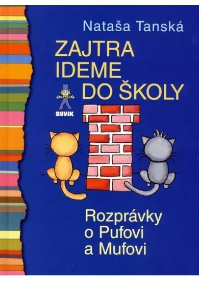 Zajtra ideme do školy - Rozprávky o Pufovi a Mufovi