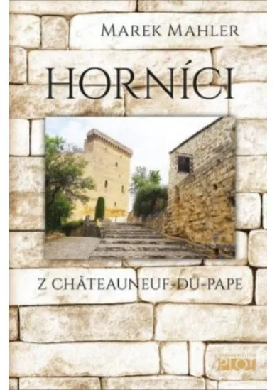 Horníci z Châteauneuf-du-Pape