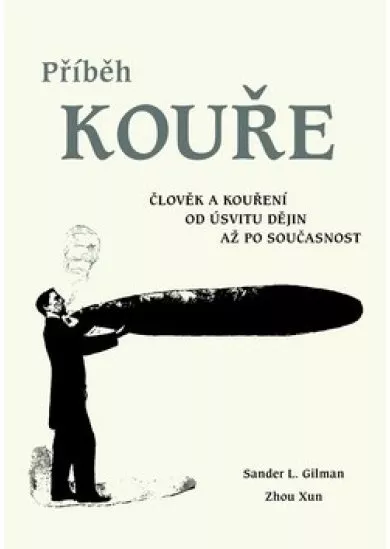 Příběh kouře - Historie člověka a kouření