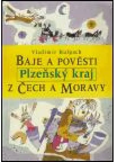 Báje a pověsti z Čech a Moravy - Plzeňský kraj