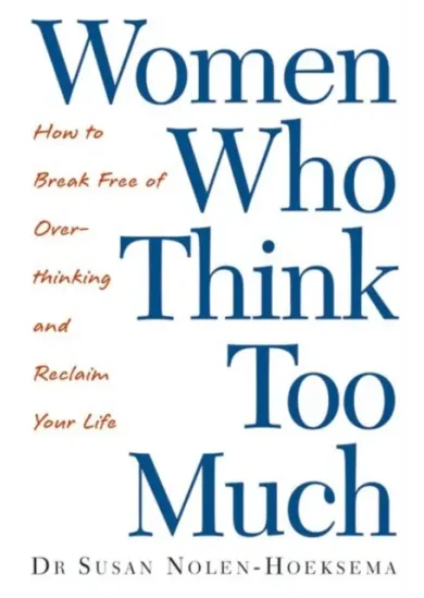 Women Who Think Too Much