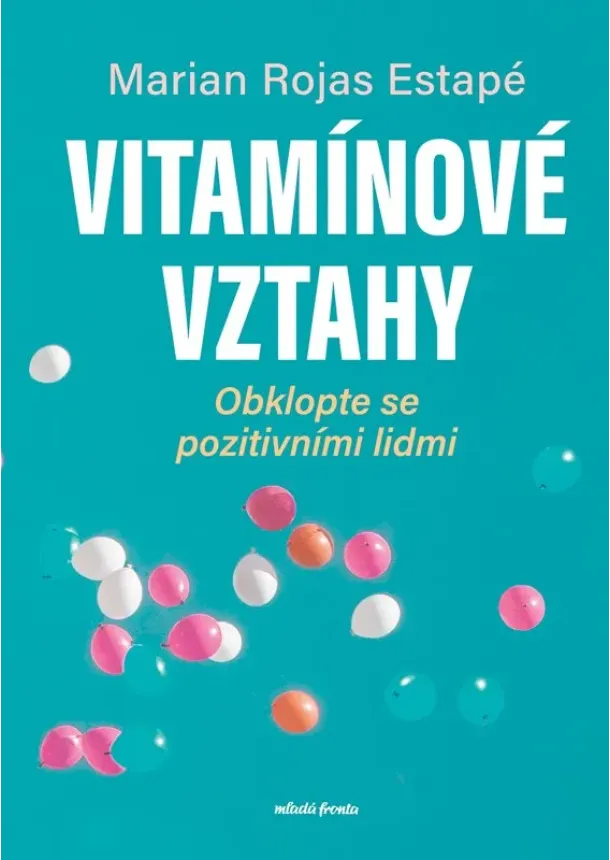 Marian Rojas Estapé - Vitamínové vztahy