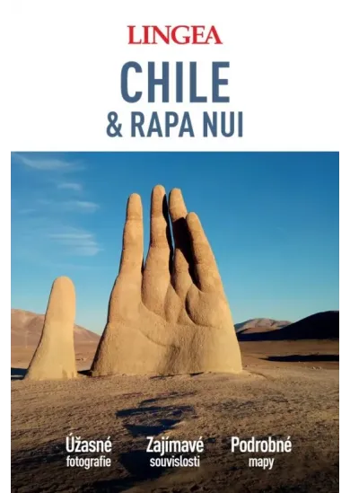 Chile & Rapa Nui - Úžasné fotografie, Zajímavé souvislosti, Podrobné mapy