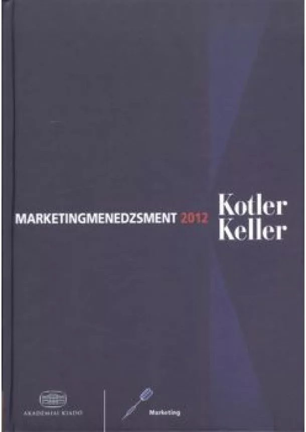 Kevin Lane Keller - Marketingmenedzsment 2012.