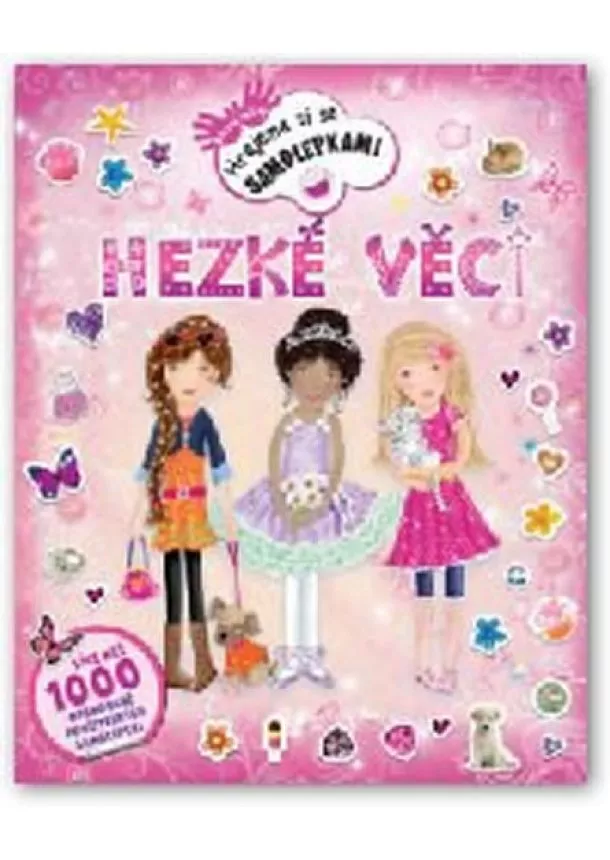 autor neuvedený - Hezké věci - hrajeme si se samolepkami