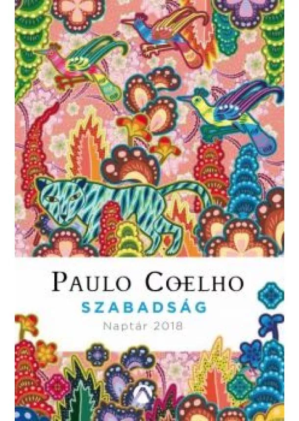 Paulo Coelho - Szabadság /Naptár 2018.