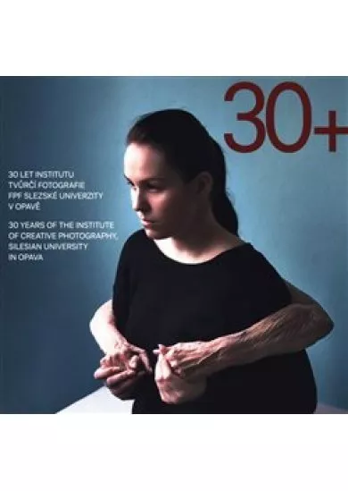 30 let Institutu tvůrčí fotografie FPF Slezské univerzity v Opavě