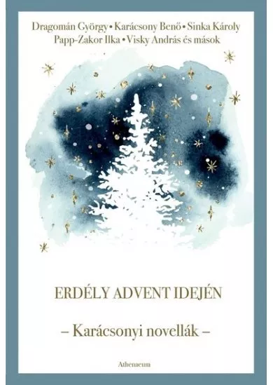 Erdély advent idején - Karácsonyi novellák