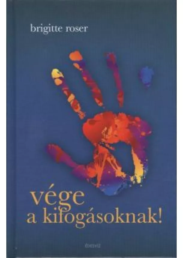 BRIGITTE ROSER - VÉGE A KIFOGÁSOKNAK!