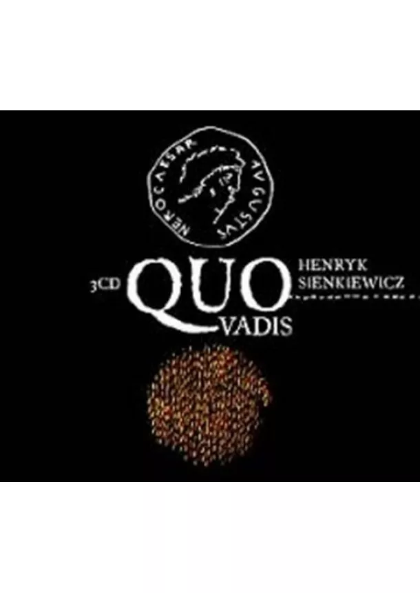 Český rozhlas/Radioservis - VARIOUS  SIENKIEWICZ: QUO VADIS