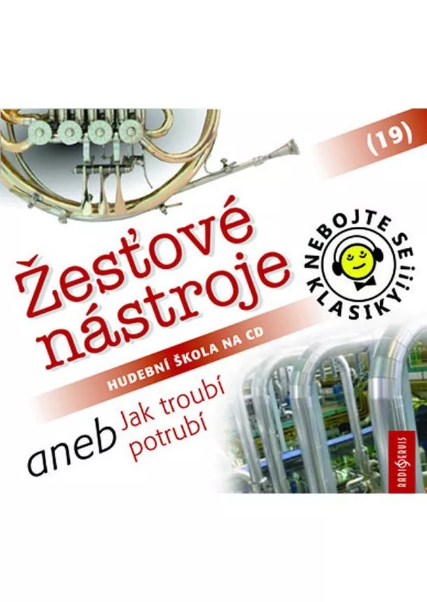 Český rozhlas/Radioservis - VARIOUS  NEBOJTE SE KLASIKY! (19) ŽESŤOVÉ NÁST